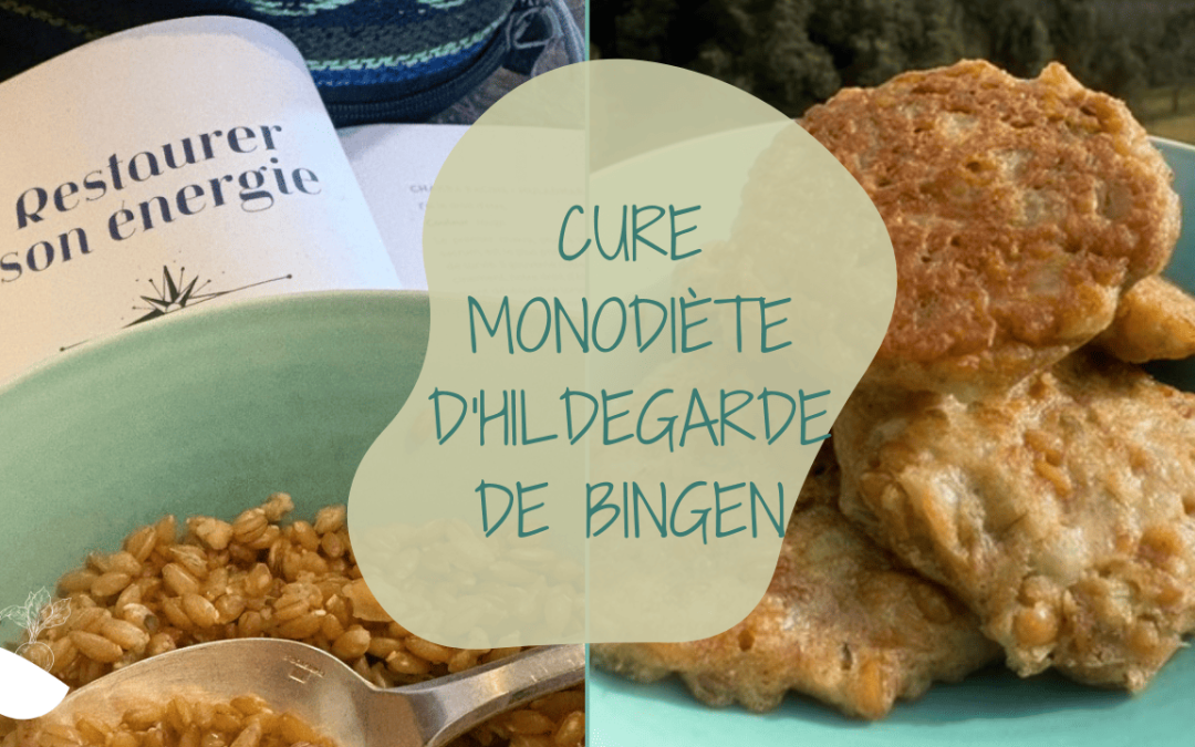 La cure detox monodiète d&rsquo;Hildegarde De Bingen, épeautre, plantes du jardin, épices pour retrouver sa joie